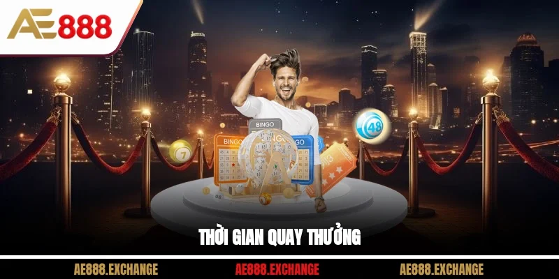 Thời gian quay thưởng